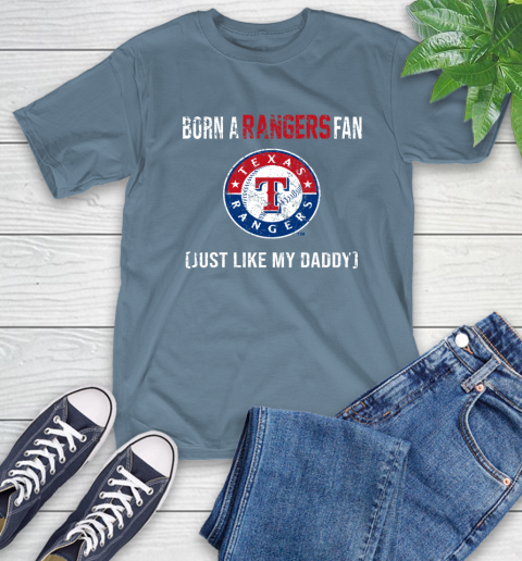 MLB Baseball Texas Rangers Loyal Fan Just Like My Daddy Shirt T-Shirt 9