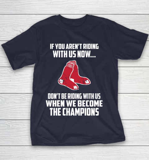 MLB Boston Red Sox Baseball We Become The Champions Youth T-Shirt 2