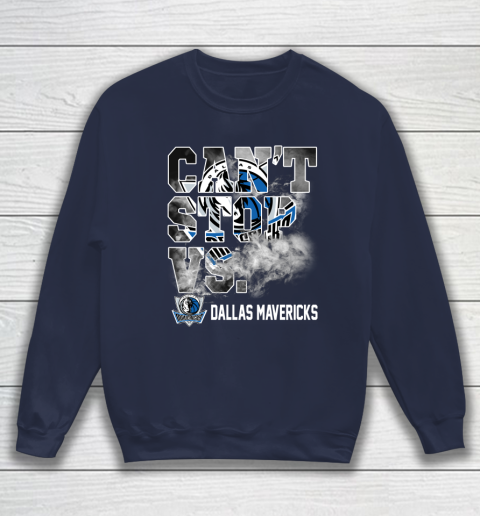 NBA Dallas Mavericks Basketball Can't Stop Vs Sweatshirt 2