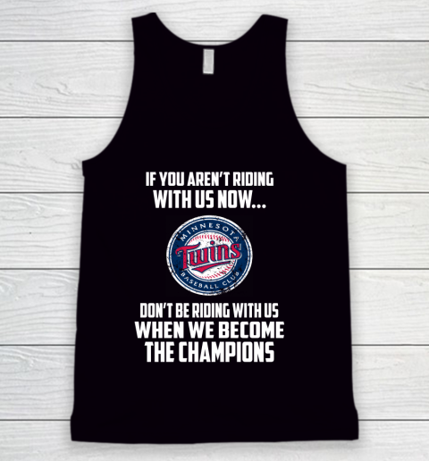 MLB Minnesota Twins Baseball We Become The Champions Tank Top