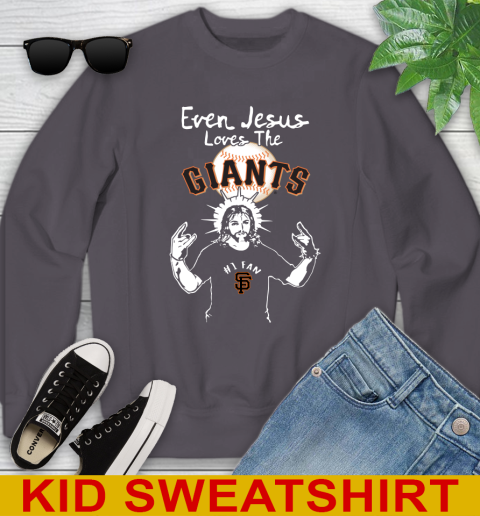 San Francisco Giants MLB Baseball Even Jesus Loves The Giants Shirt Youth Sweatshirt 5