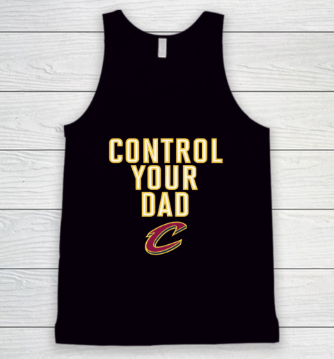 Cleveland Cavaliers Control Your Dad Tank Top