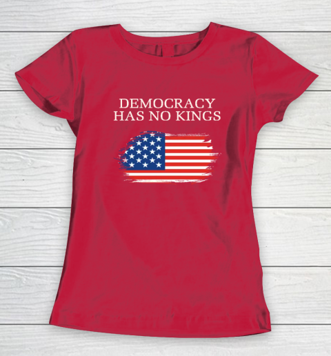 Democracy Has No Kings Anti Trump Women's T-Shirt 7