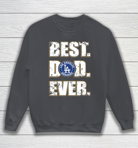 MLB Los Angeles Dodgers Baseball Best Dad Ever Family Shirt Sweatshirt 4