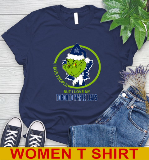 Toronto Maple Leafs NHL Christmas Grinch I Hate People But I Love My Favorite Hockey Team Women's T-Shirt 12