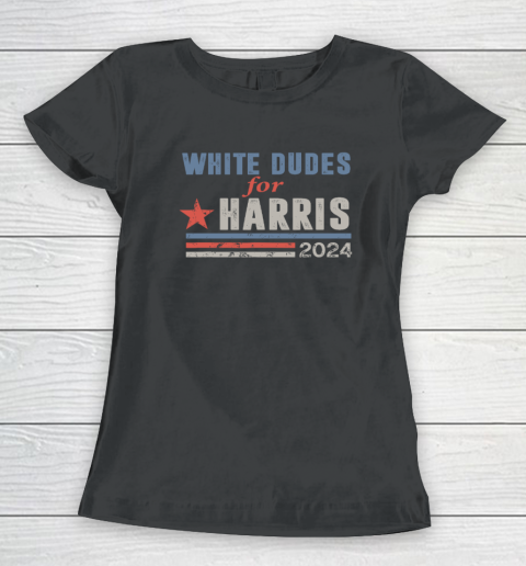 White Dudes For Kamala Harris Women's T-Shirt