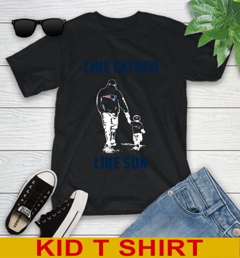 New England Patriots NFL Football Like Father Like Son Sports Youth T-Shirt