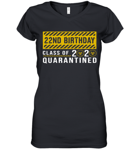 22Nd Birthday Class Of 2020 Quarantined Women's V-Neck T-Shirt