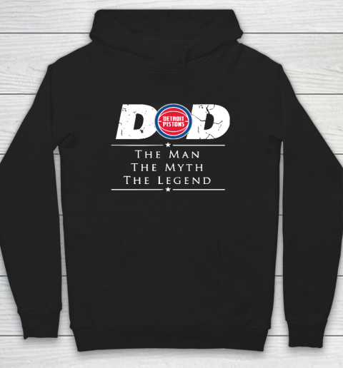 Detroit Pistons NBA Basketball Dad The Man The Myth The Legend Hoodie