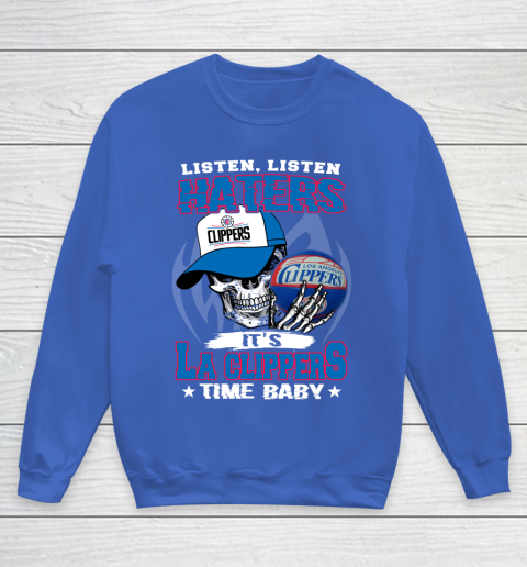 Listen Haters It is CLIPPERS Time Baby NBA Youth Sweatshirt 6