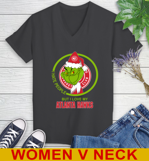 Atlanta Hawks NBA Christmas Grinch I Hate People But I Love My Favorite Basketball Team Women's V-Neck T-Shirt 9