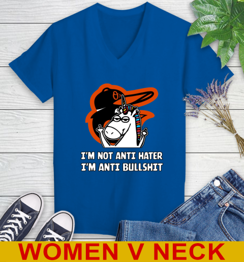 Baltimore Orioles MLB Baseball Unicorn I'm Not Anti Hater I'm Anti Bullshit Women's V-Neck T-Shirt 11