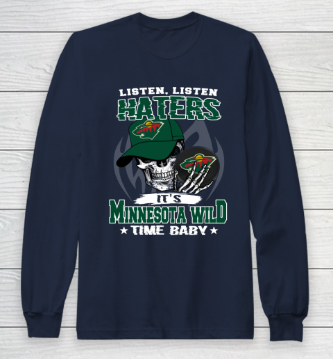 Listen Haters It is WILD Time Baby NHL Long Sleeve T-Shirt - Image 3