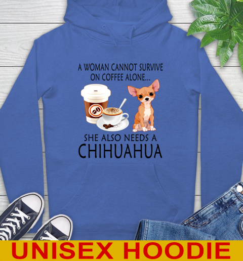 Women cannot survive on coffee alone she also need a cHIHUAHUA tshirt 19