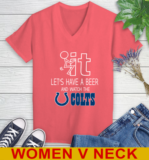 Indianapolis Colts Football NFL Let's Have A Beer And Watch Your Team Sports Women's V-Neck T-Shirt 6