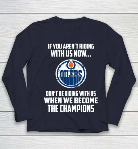 NHL Edmonton Oilers Hockey We Become The Champions Youth Long Sleeve 2