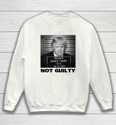 Trump Not Guilty Sweatshirt