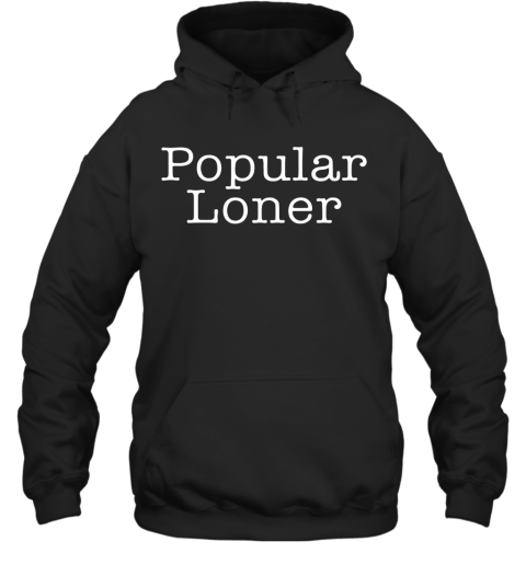 Popular Loner Hoodie