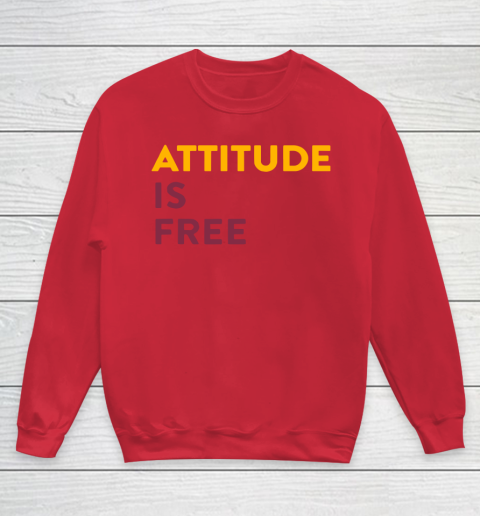 Attitude Is Free Youth Sweatshirt 7