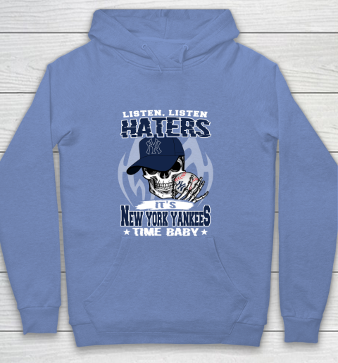 Listen Haters It is YANKEES Time Baby MLB Youth Hoodie - Image 9