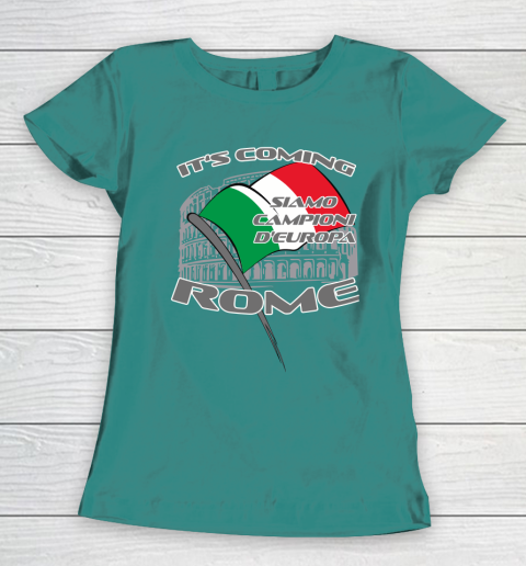 ITALIA Football Champions  SIAMO CAMPIONI D'EUROPA It's coming Rome Women's T-Shirt 10