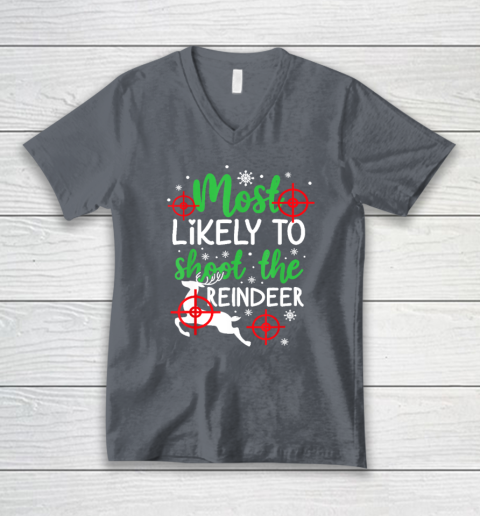 Most Likely To Shoot The Reindeer Funny Holiday Christmas V-Neck T-Shirt 3