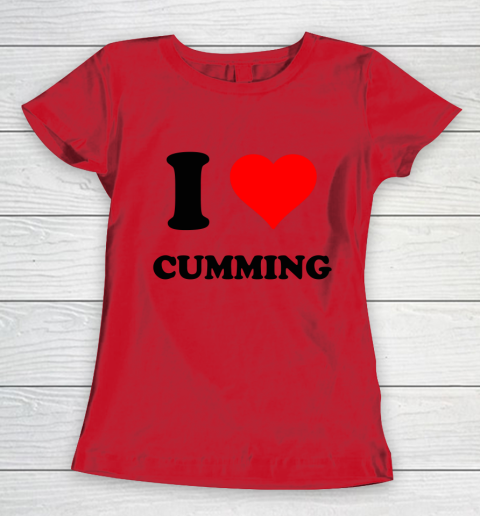 I Heart Cumming  I Love Cumming Women's T-Shirt 5