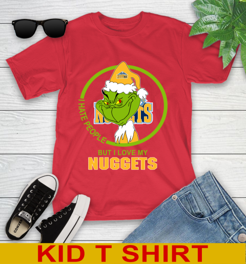 Denver Nuggets NBA Christmas Grinch I Hate People But I Love My Favorite Basketball Team Youth T-Shirt 10