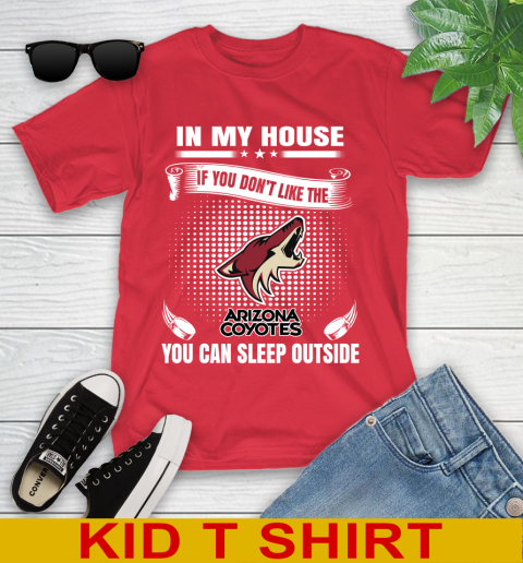 Arizona Coyotes NHL Hockey In My House If You Don't Like The Coyotes You Can Sleep Outside Shirt Youth T-Shirt - Image 12