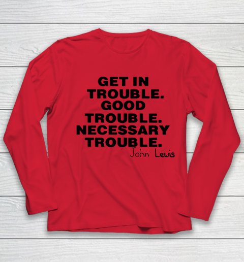 Good Trouble Necessary Trouble John Lewis Youth Long Sleeve 7