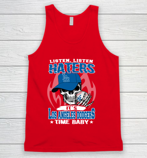 Listen Haters It is DODGERS Time Baby MLB Tank Top 5