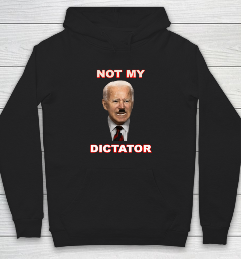 PedoHitler Not My Dictator Funny Joe Biden Hoodie