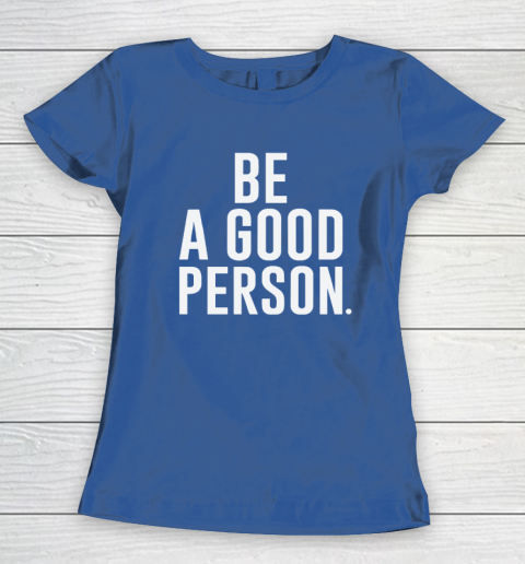 Jasson Domínguez Be A Good Person Women's T-Shirt 6