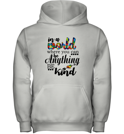 In A World Where You Can Be Anything Be Kind Youth Hoodie