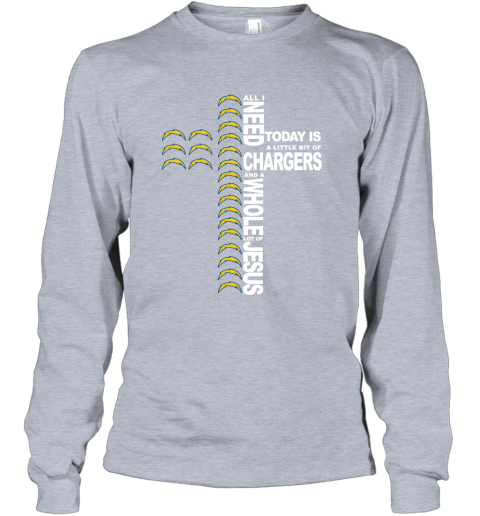 NFL All I Need Today Is A Little Bit Of Los Angeles Chargers And A Whole Lot Of Jesus Football 68oB9o7Yz3K long sleeve tee 14 95 151514 front sport grey