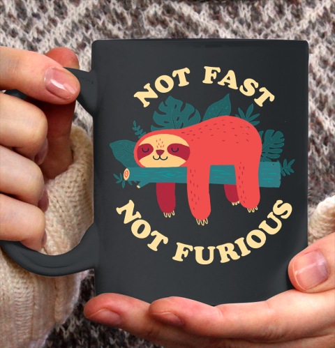 Not Fast, Not Furious Funny Shirt Ceramic Mug 11oz