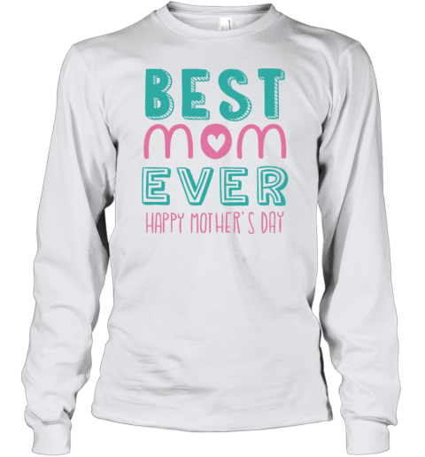 Best Mom Ever Text Mothers Day Gift Youth Long Sleeve