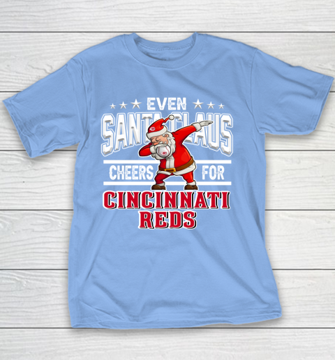 Cincinnati Reds Even Santa Claus Cheers For Christmas MLB Youth T-Shirt 8