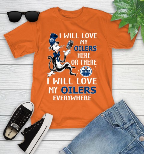 NHL Hockey Edmonton Oilers I Will Love My Oilers Everywhere Dr Seuss Shirt Youth T-Shirt 8