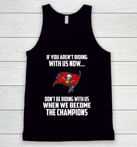 NFL Tampa Bay Buccaneers Football We Become The Champions Tank Top