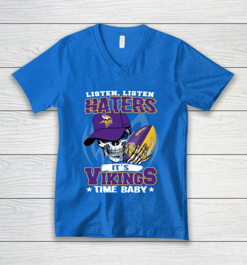 Listen Haters It is VIKINGS Time Baby NFL V-Neck T-Shirt 5