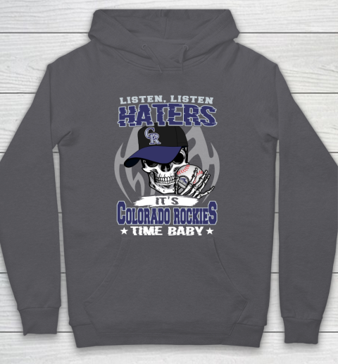 Listen Haters It is ROCKIES Time Baby MLB Hoodie 4