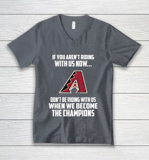 MLB Arizona Diamondbacks Baseball We Become The Champions V-Neck T-Shirt 4