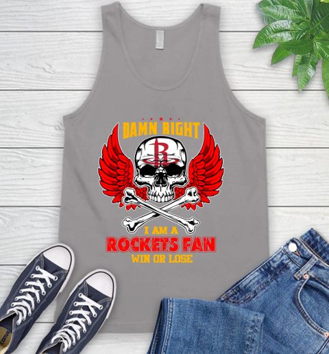 NBA Damn Right I Am A Houston Rockets Win Or Lose Skull Basketball Sports Tank Top 3