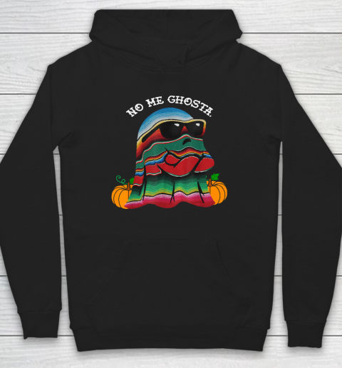 No Me Ghosta Funny Mexican Halloween Ghost Hoodie