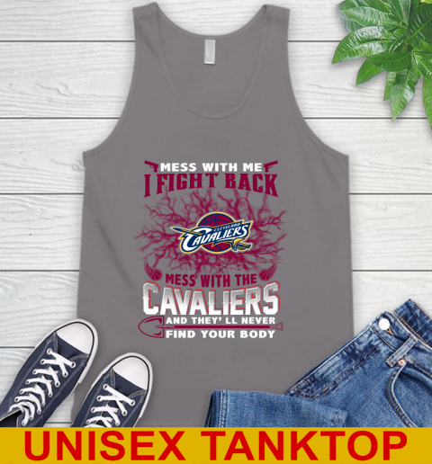 NBA Basketball Cleveland Cavaliers Mess With Me I Fight Back Mess With My Team And They'll Never Find Your Body Shirt Tank Top 6