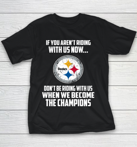 NFL Pittsburgh Steelers Football We Become The Champions Youth T-Shirt
