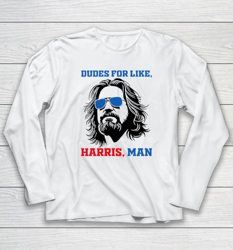 Dudes For Like Harris, Man White Dude For Kamala Harris 2024 Long Sleeve T-Shirt