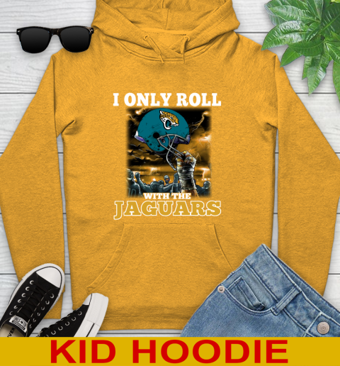 Jacksonville Jaguars NFL Football I Only Roll With My Team Sports Youth Hoodie 2