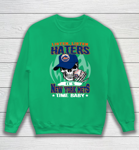 Listen Haters It is METS Time Baby MLB Sweatshirt 5